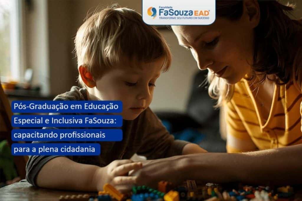 Pós-Graduação em Educação Especial e Inclusiva FaSouza: capacitando profissionais para a plena cidadania Pós-Graduação em Educação Especial e Inclusiva FaSouza: capacitando profissionais para a plena cidadania